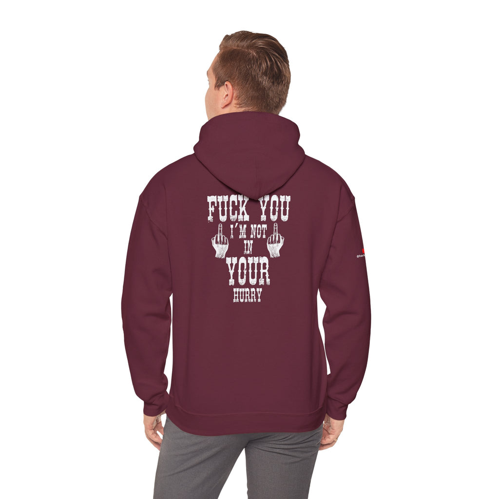 "Fuck You I'm Not in Your Hurry" Motorcycle Sweatshirt