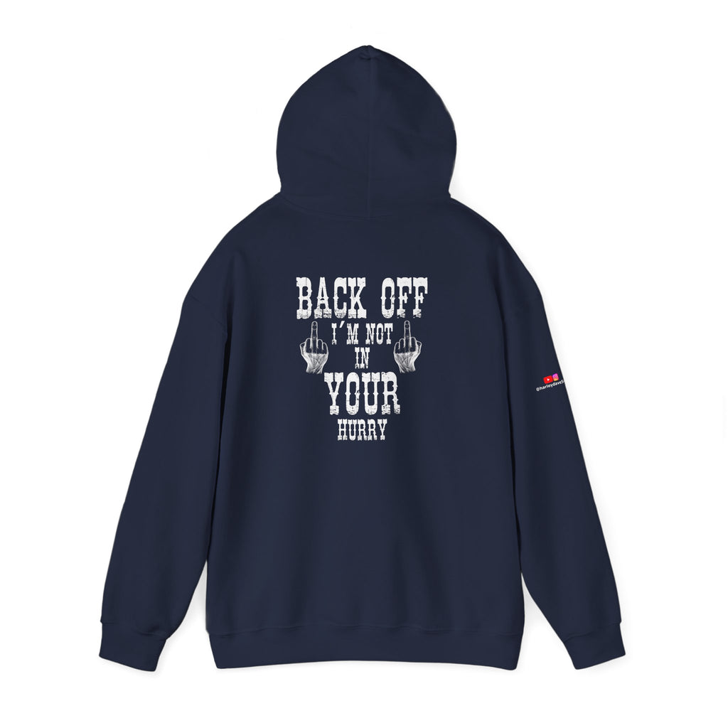 "Back Off I'm Not In Your Hurry" Motorcycle Hoodie