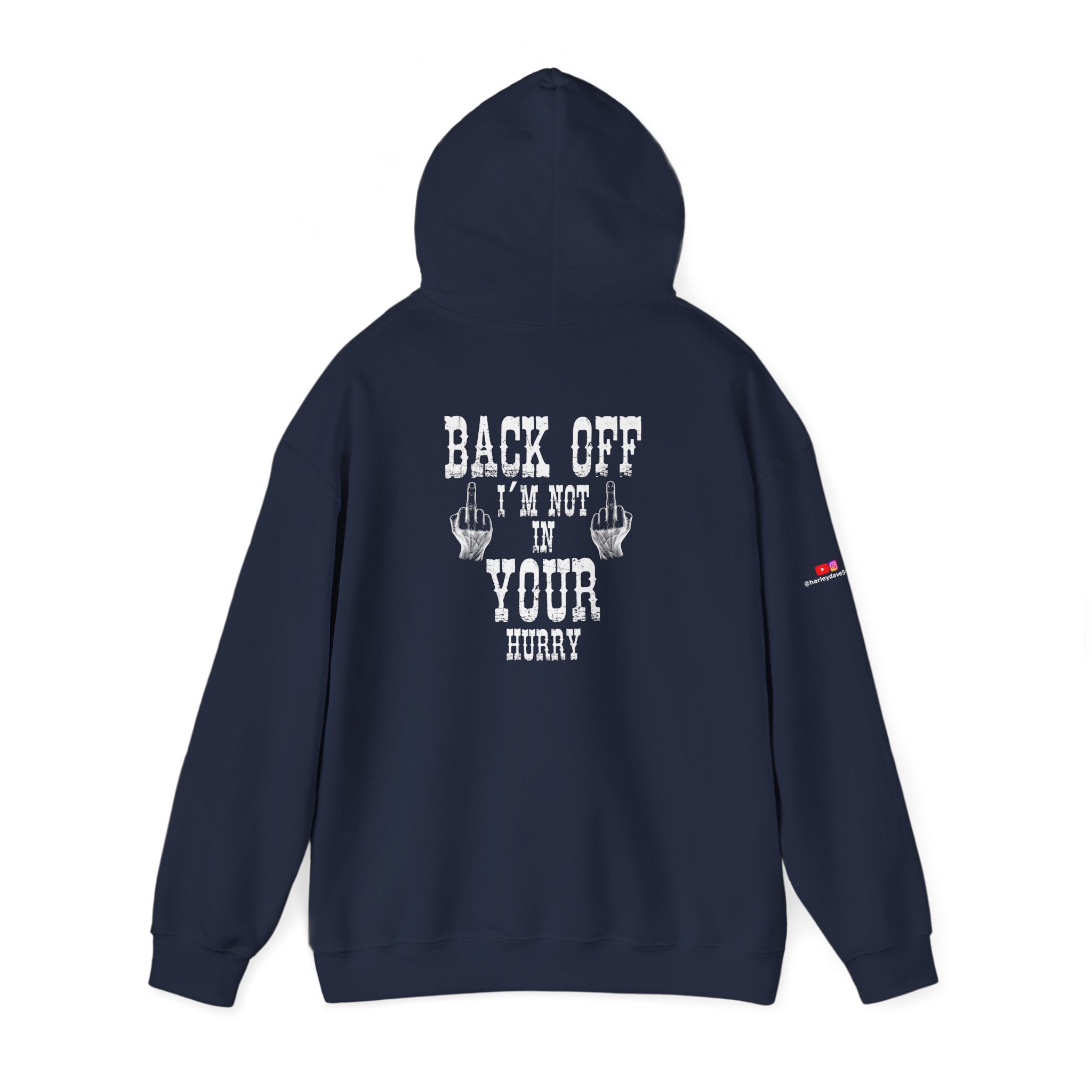 "Back Off I'm Not In Your Hurry" Motorcycle Hoodie