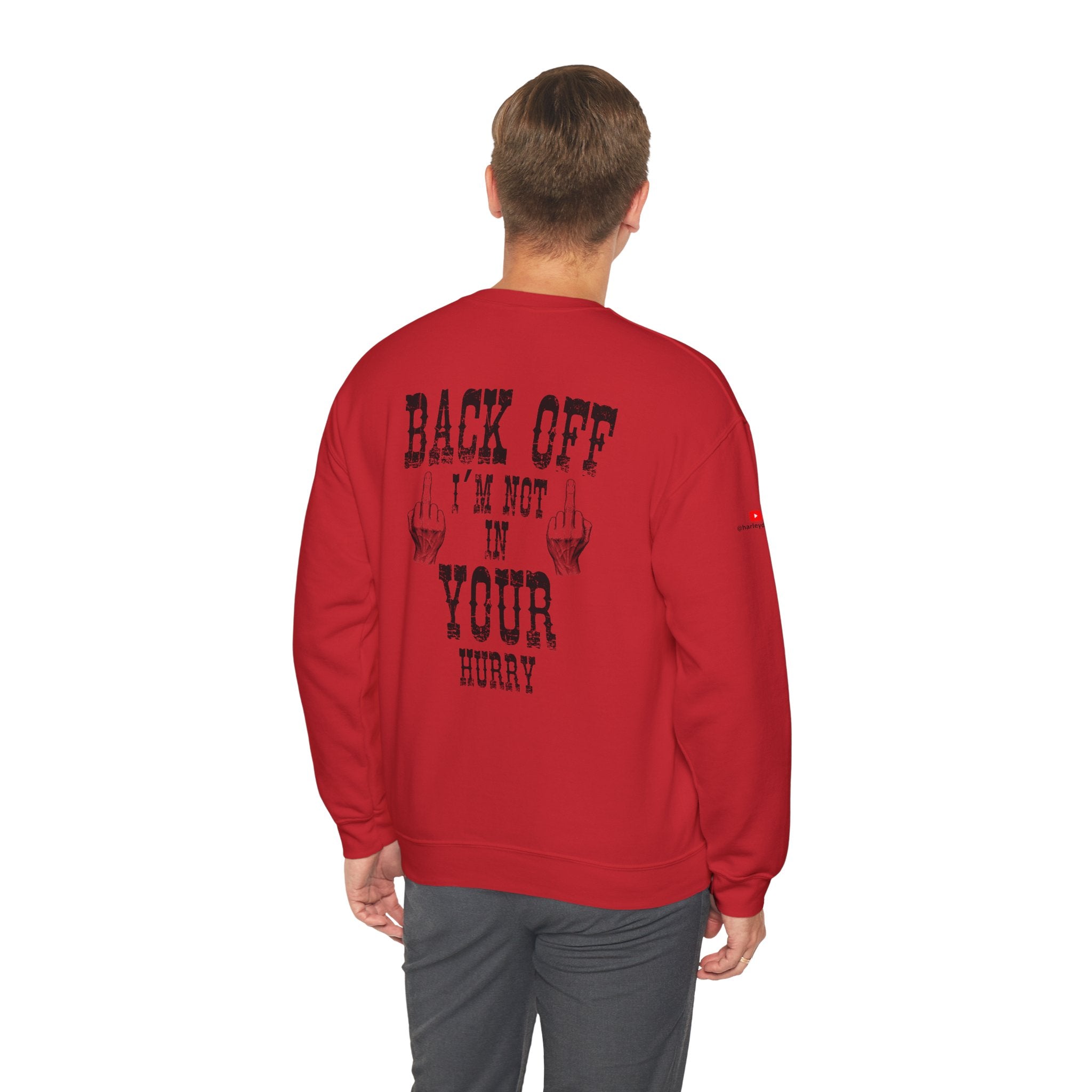 "Back Off I'm Not In Your Hurry" Motorcycle Sweatshirt