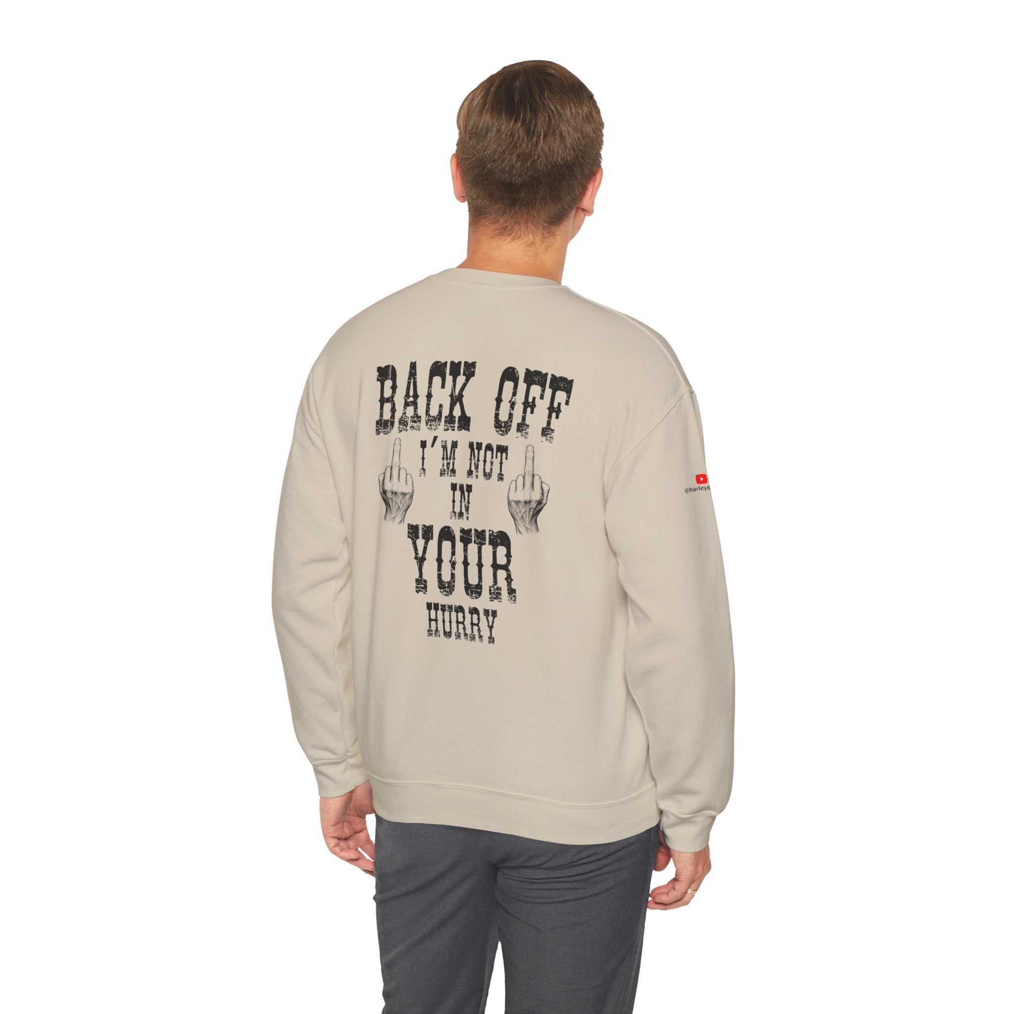 "Back Off I'm Not In Your Hurry" Motorcycle Sweatshirt