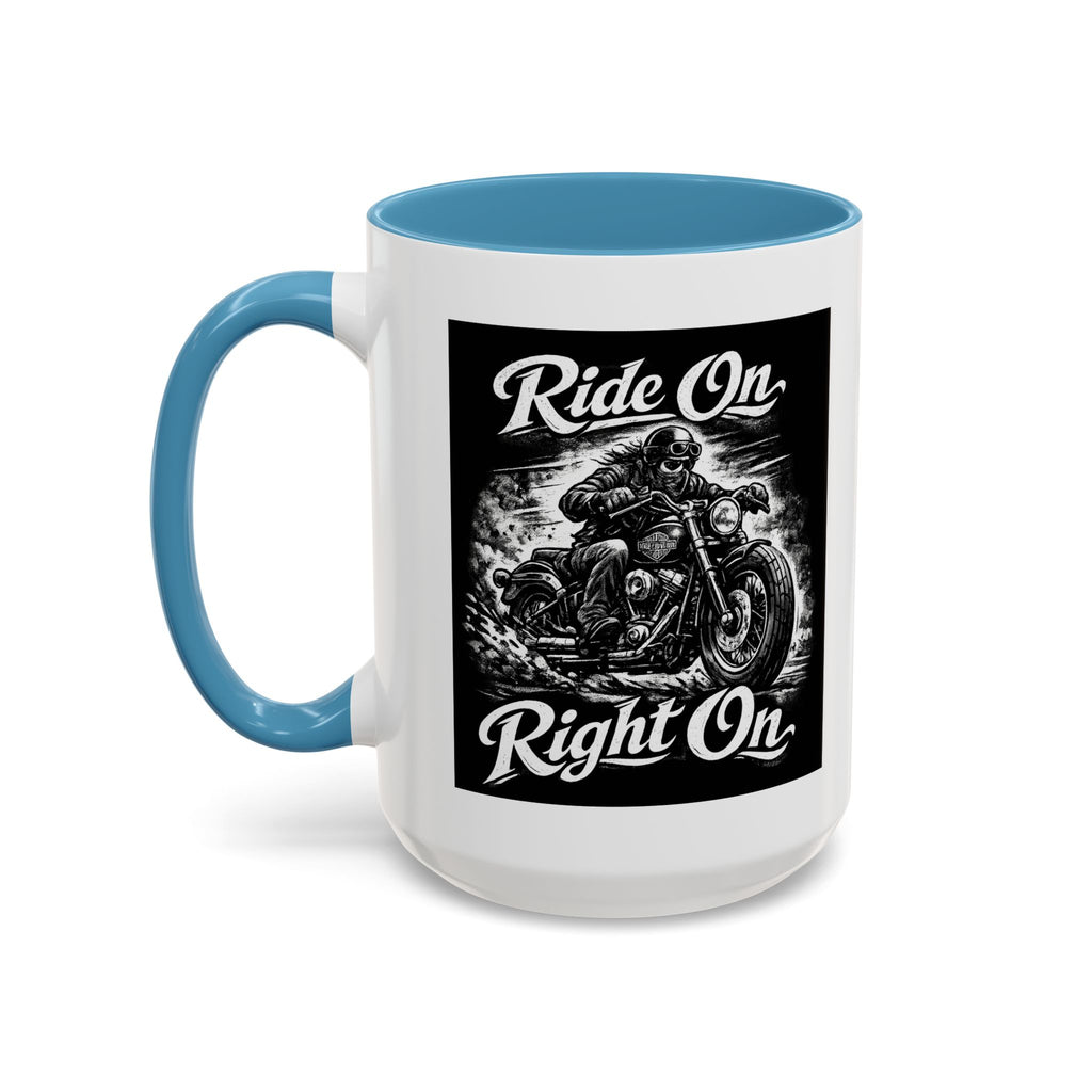 "Ride On Right On" Motorcycle Coffee Mug (11/15oz)
