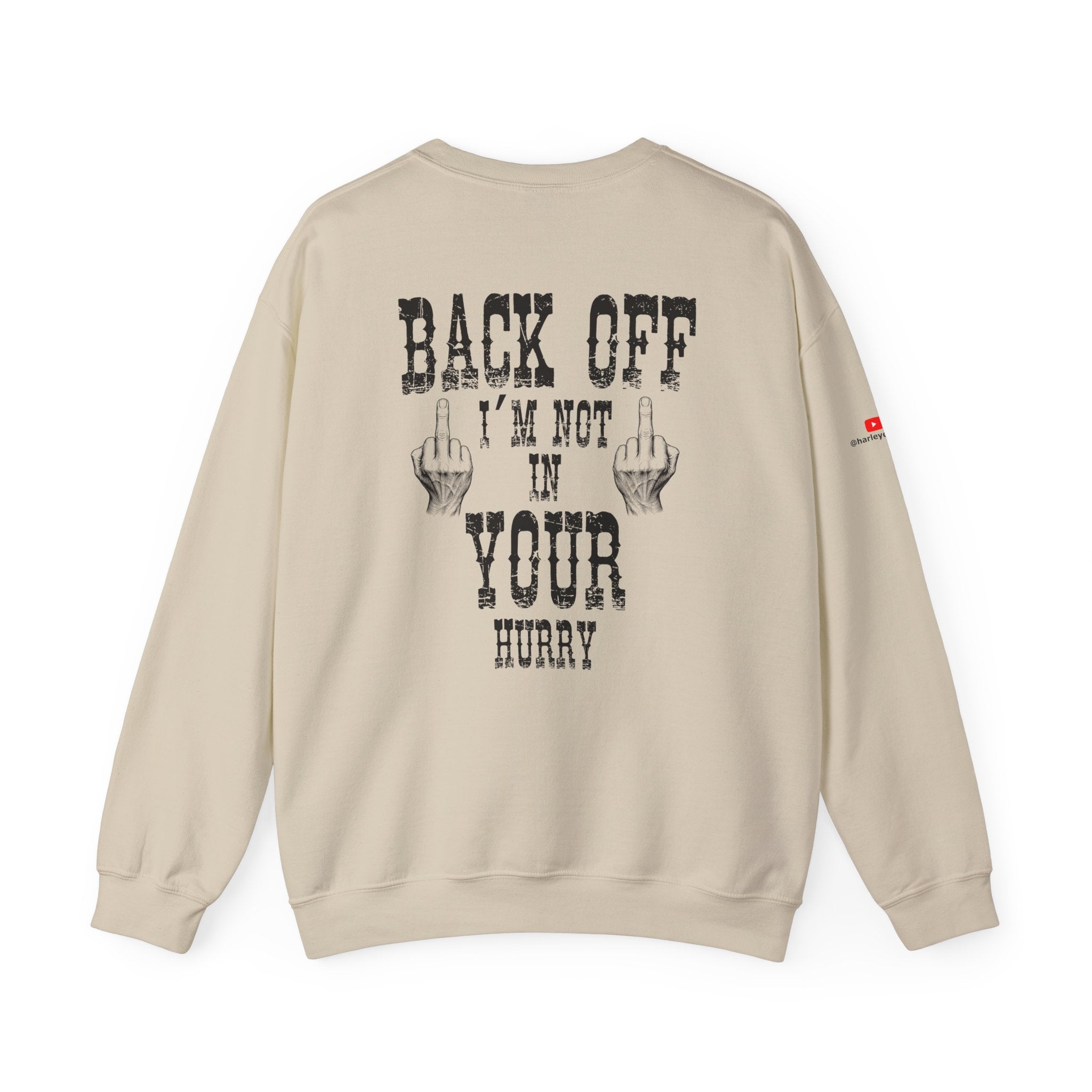 "Back Off I'm Not In Your Hurry" Motorcycle Sweatshirt