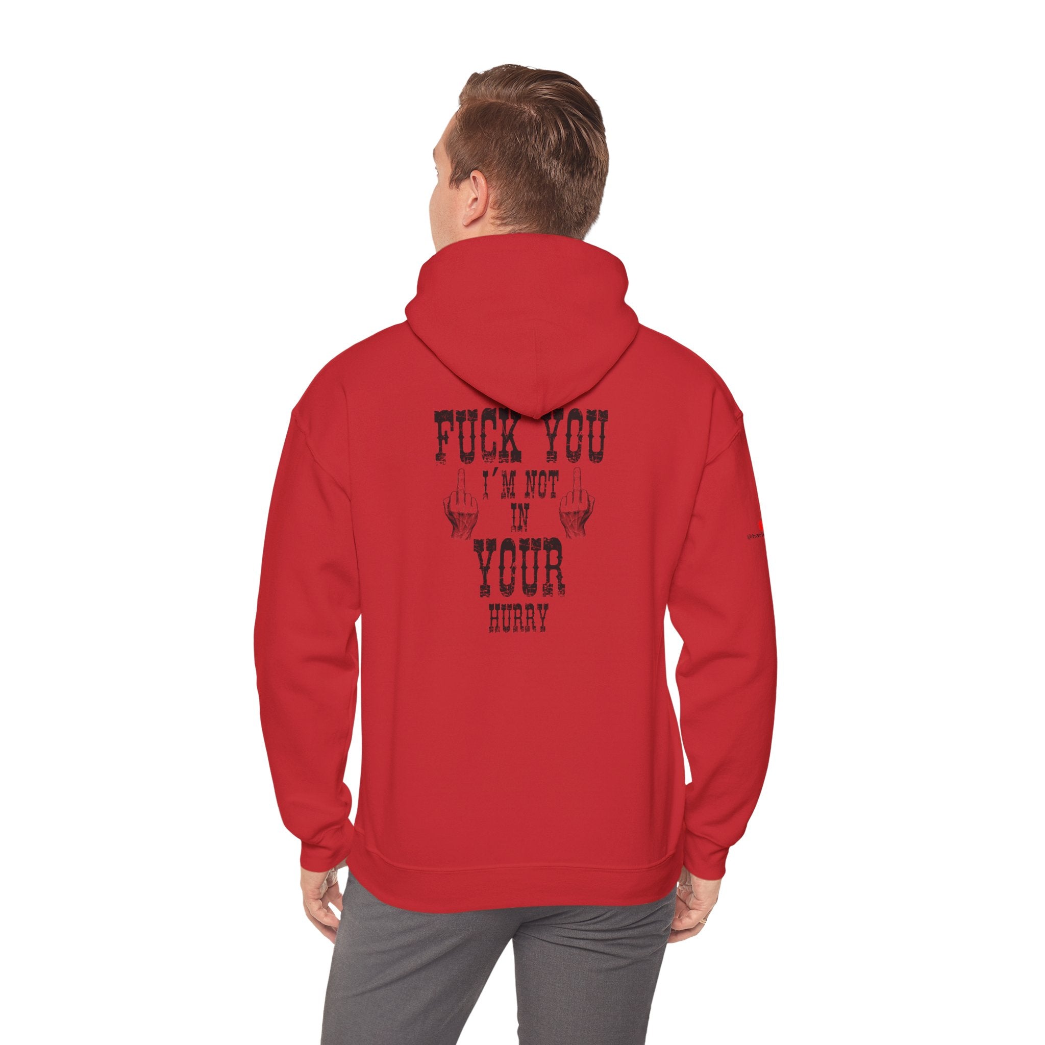 "Fuck You I'm Not in Your Hurry" Motorcycle Sweatshirt