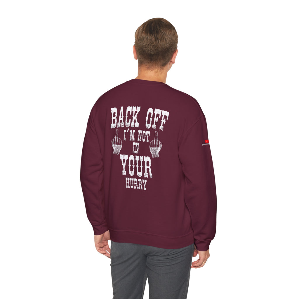 "Back Off I'm Not In Your Hurry" Motorcycle Sweatshirt