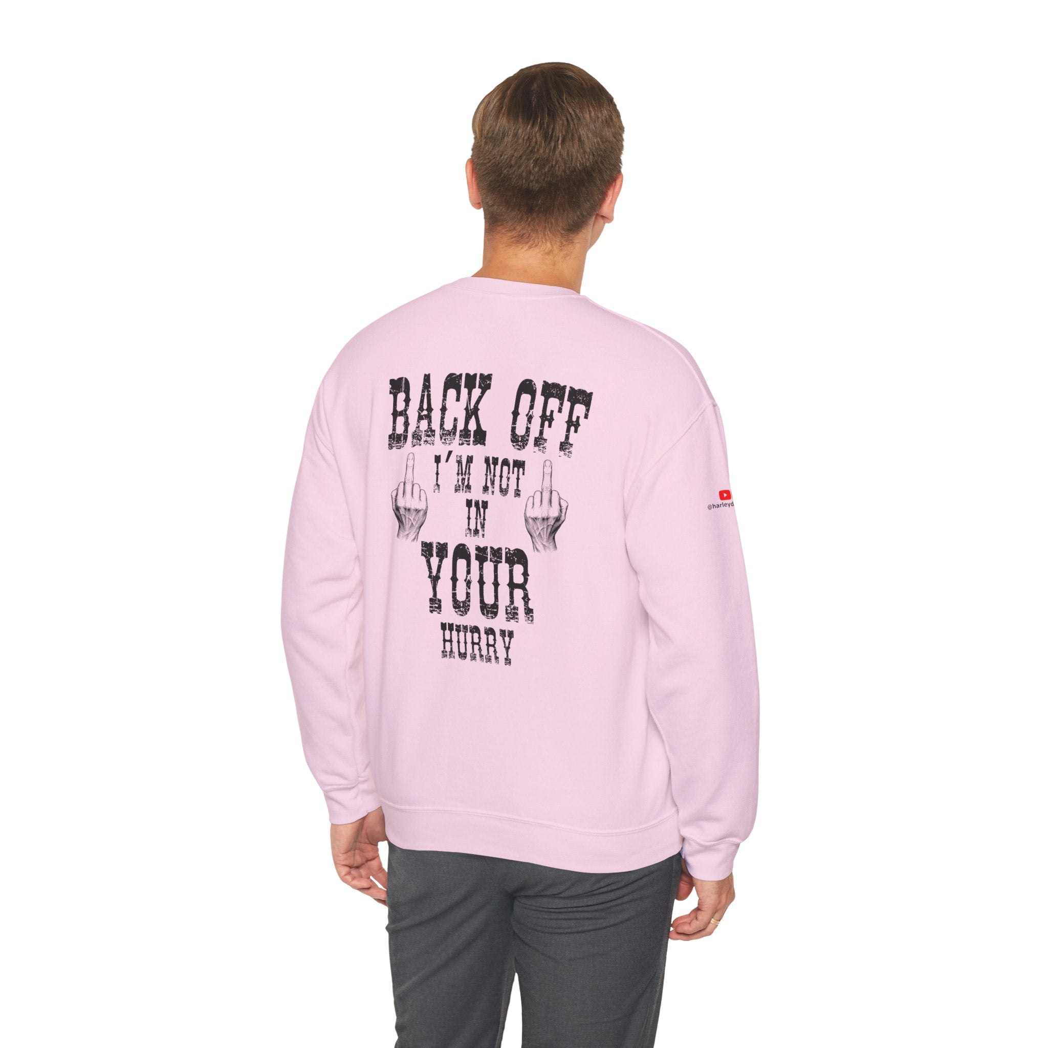 "Back Off I'm Not In Your Hurry" Motorcycle Sweatshirt