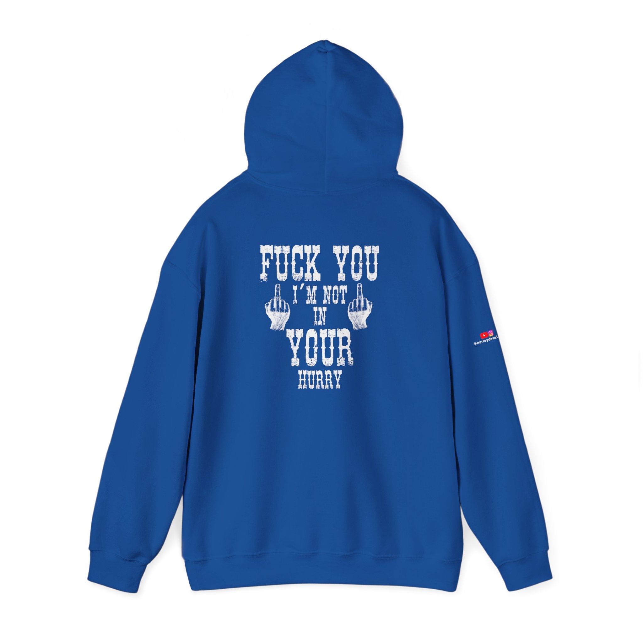 "Fuck You I'm Not in Your Hurry" Motorcycle Sweatshirt