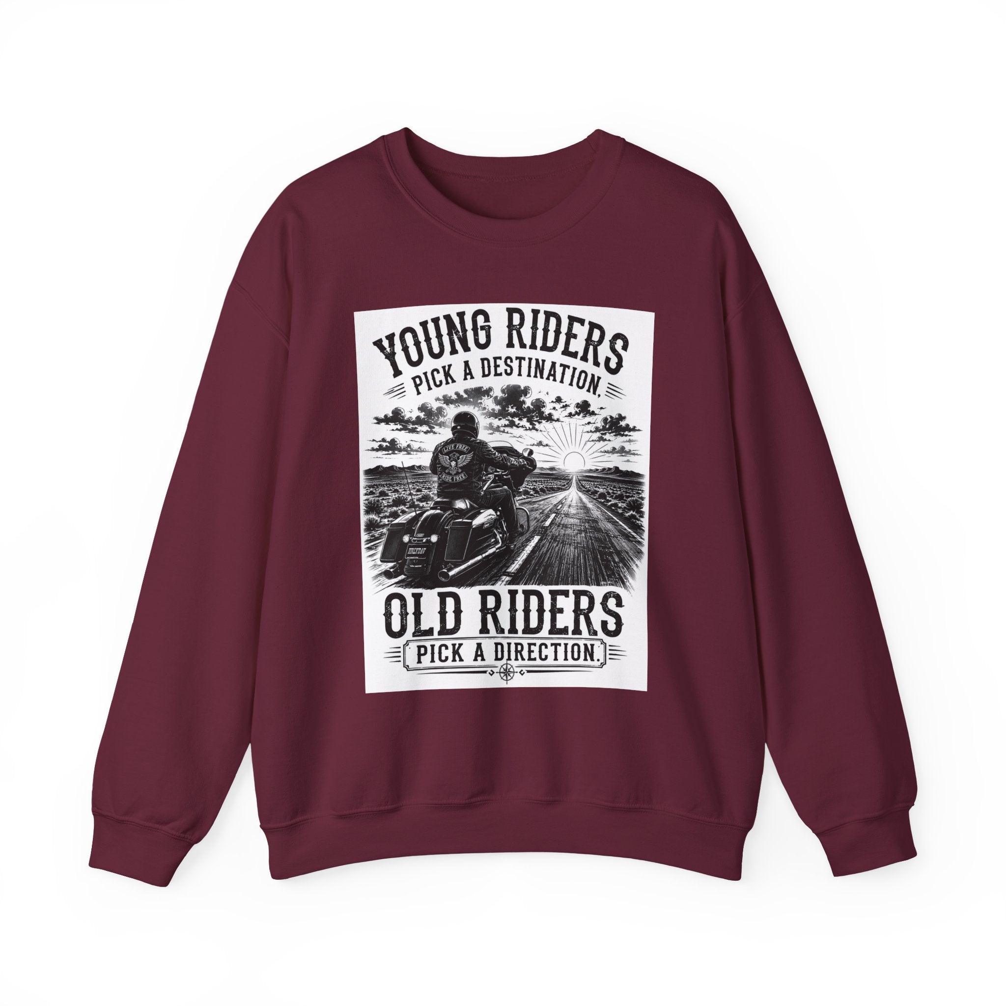 "Young Riders Pick a Destination, Old Riders Pick a Direction" Motorcycle Sweatshirt