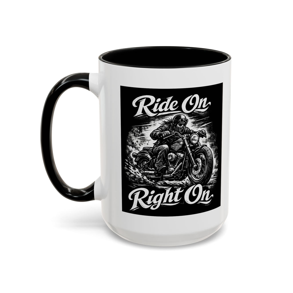 "Ride On Right On" Motorcycle Coffee Mug (11/15oz)