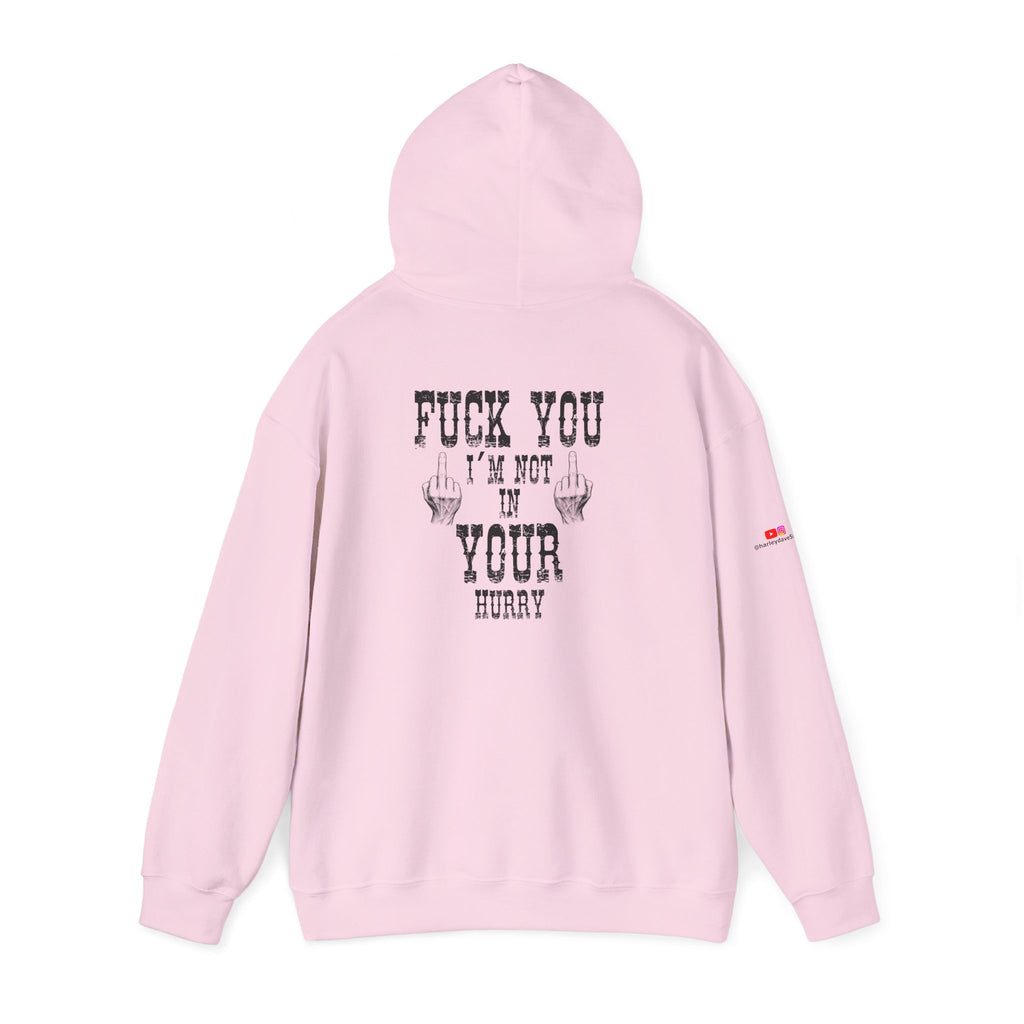 "Fuck You I'm Not in Your Hurry" Motorcycle Sweatshirt