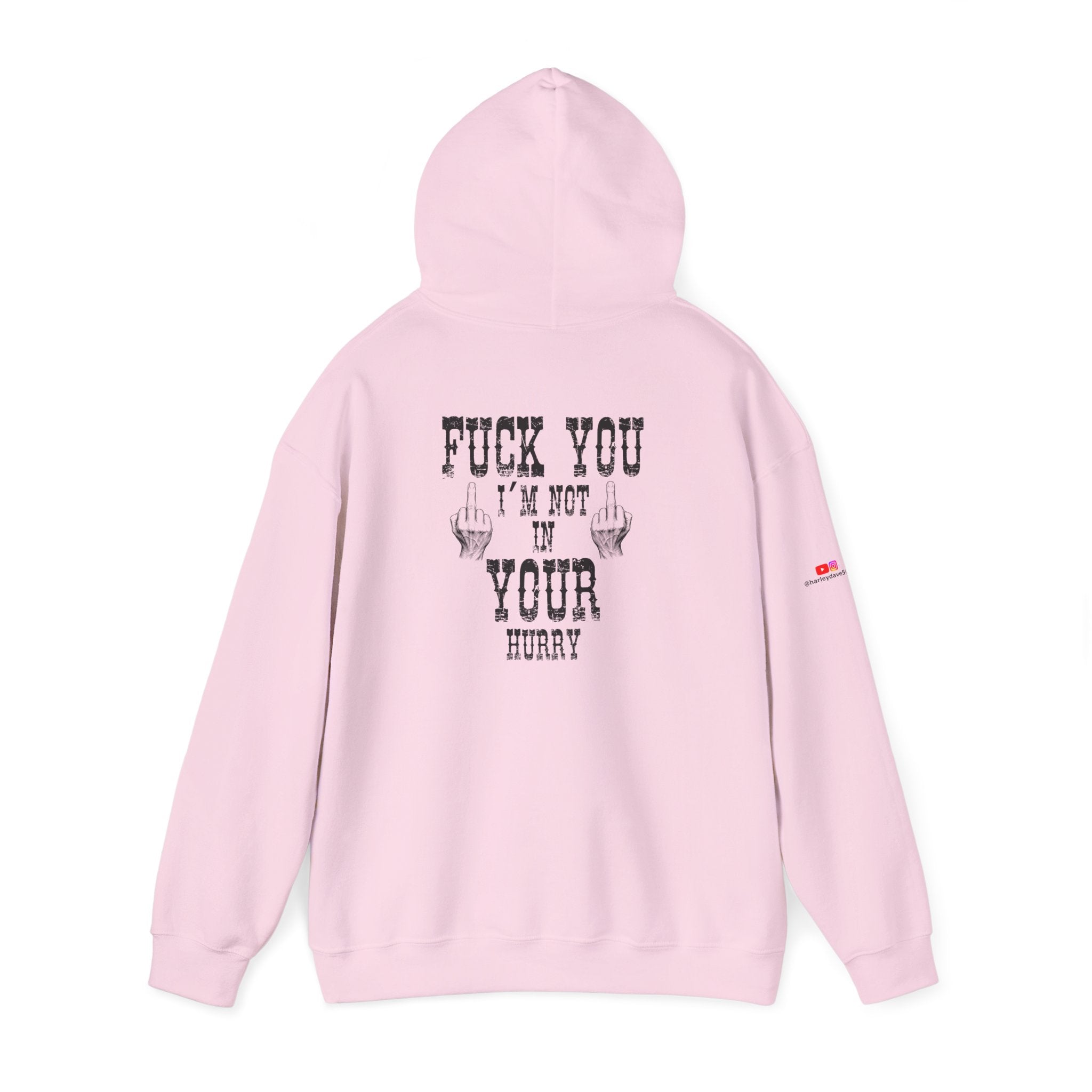 "Fuck You I'm Not in Your Hurry" Motorcycle Sweatshirt