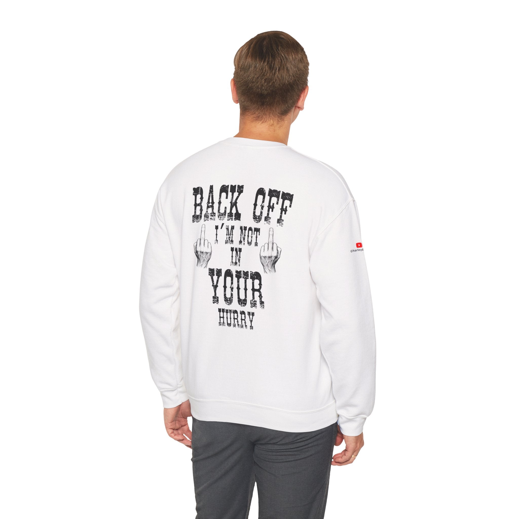 "Back Off I'm Not In Your Hurry" Motorcycle Sweatshirt