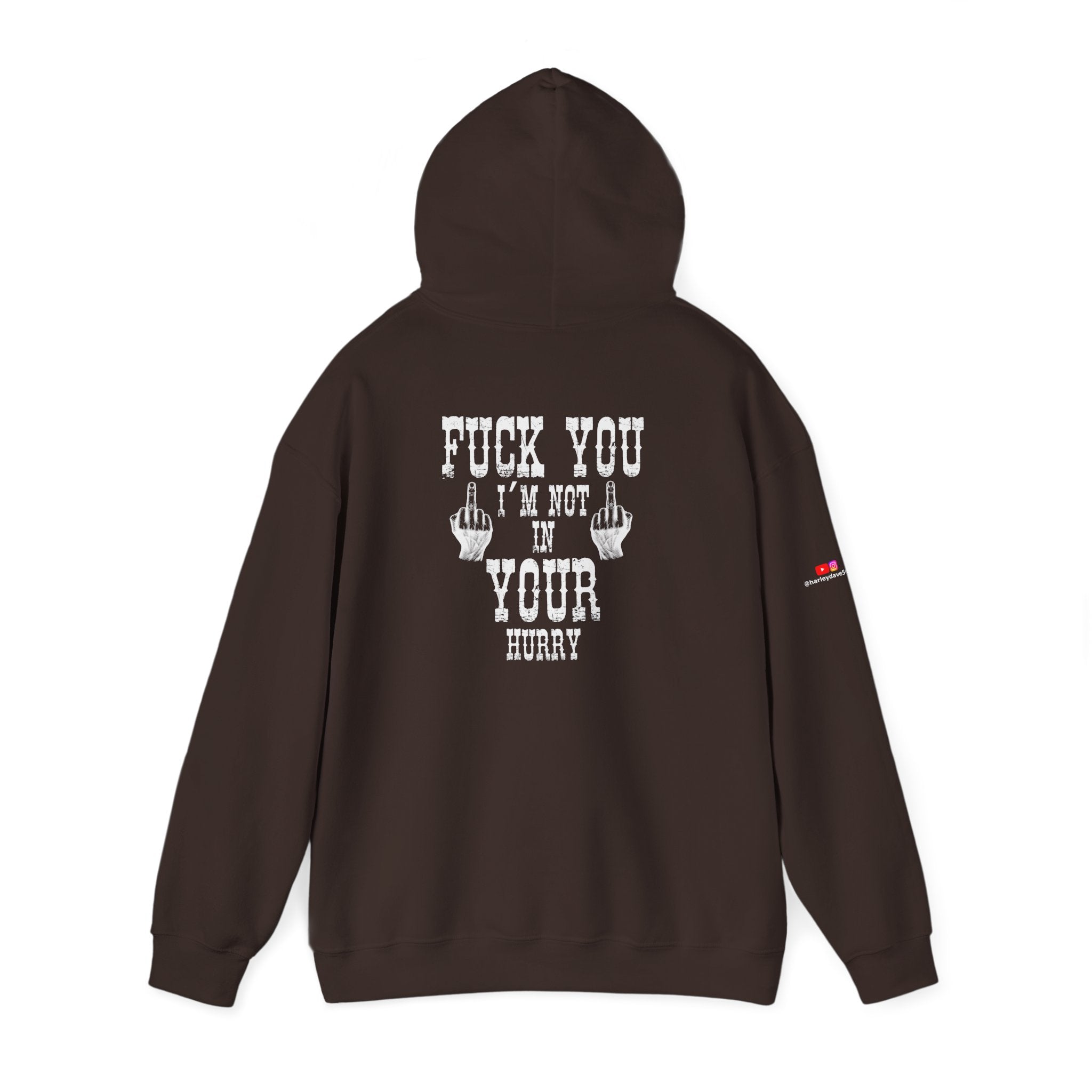 "Fuck You I'm Not in Your Hurry" Motorcycle Sweatshirt