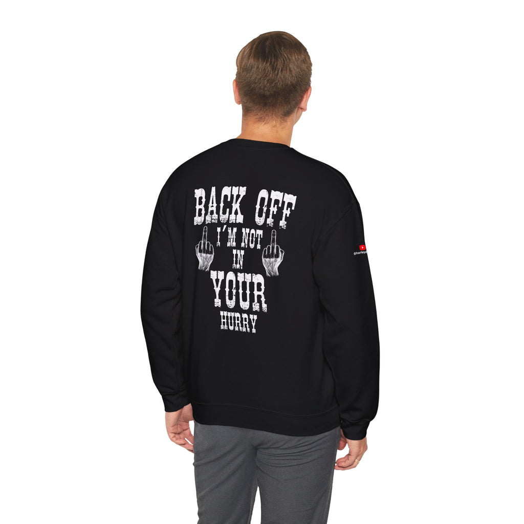 "Back Off I'm Not In Your Hurry" Motorcycle Sweatshirt