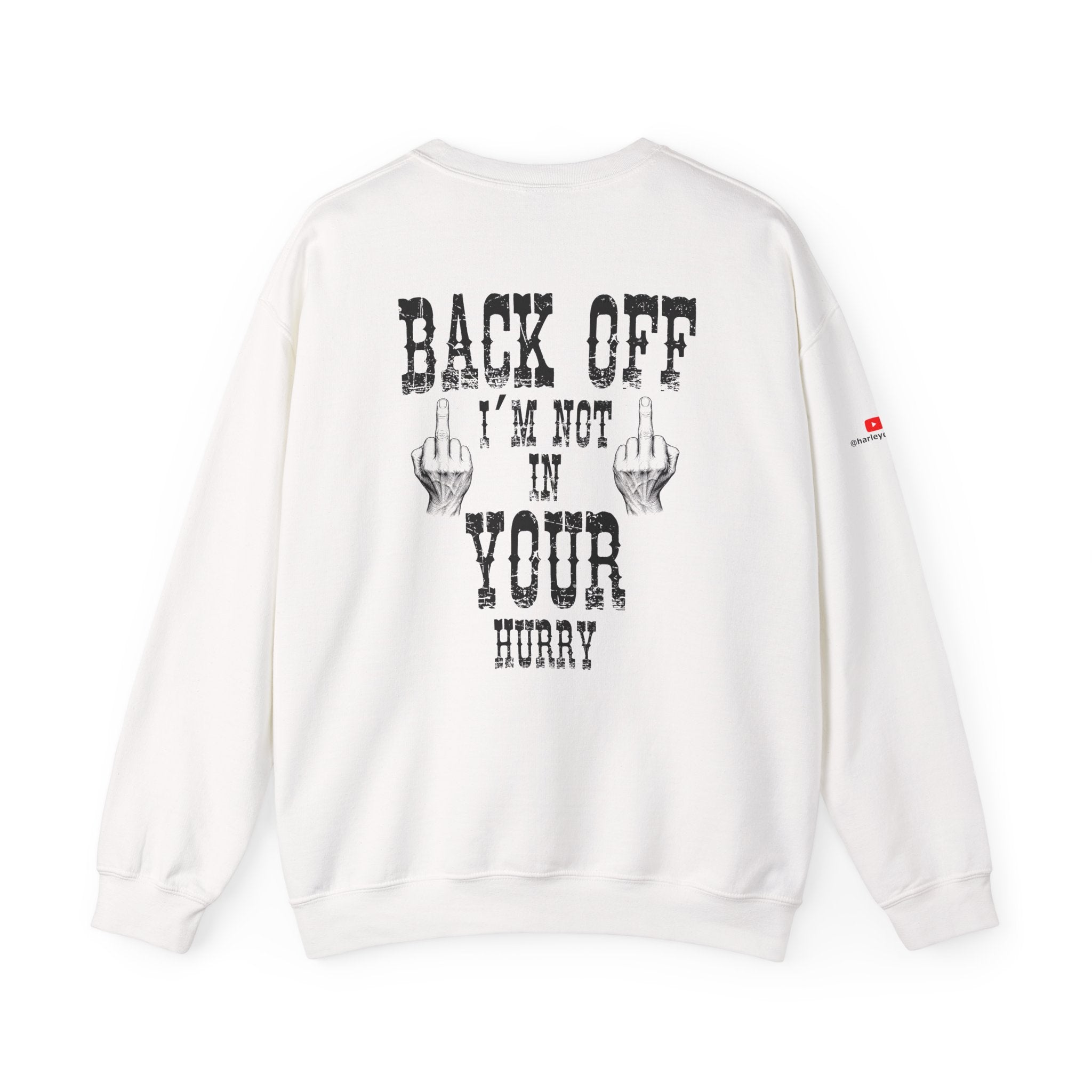 "Back Off I'm Not In Your Hurry" Motorcycle Sweatshirt