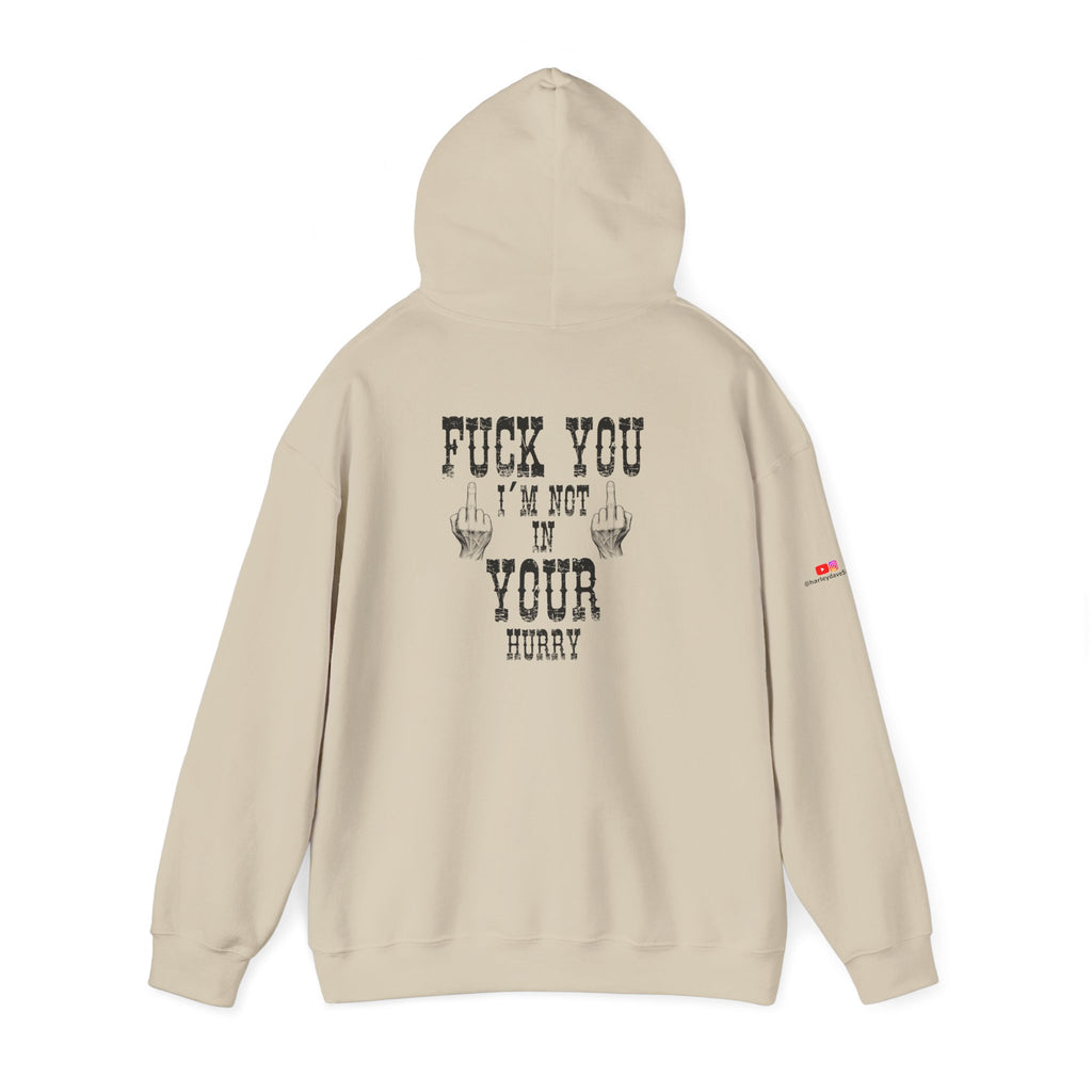 "Fuck You I'm Not in Your Hurry" Motorcycle Sweatshirt