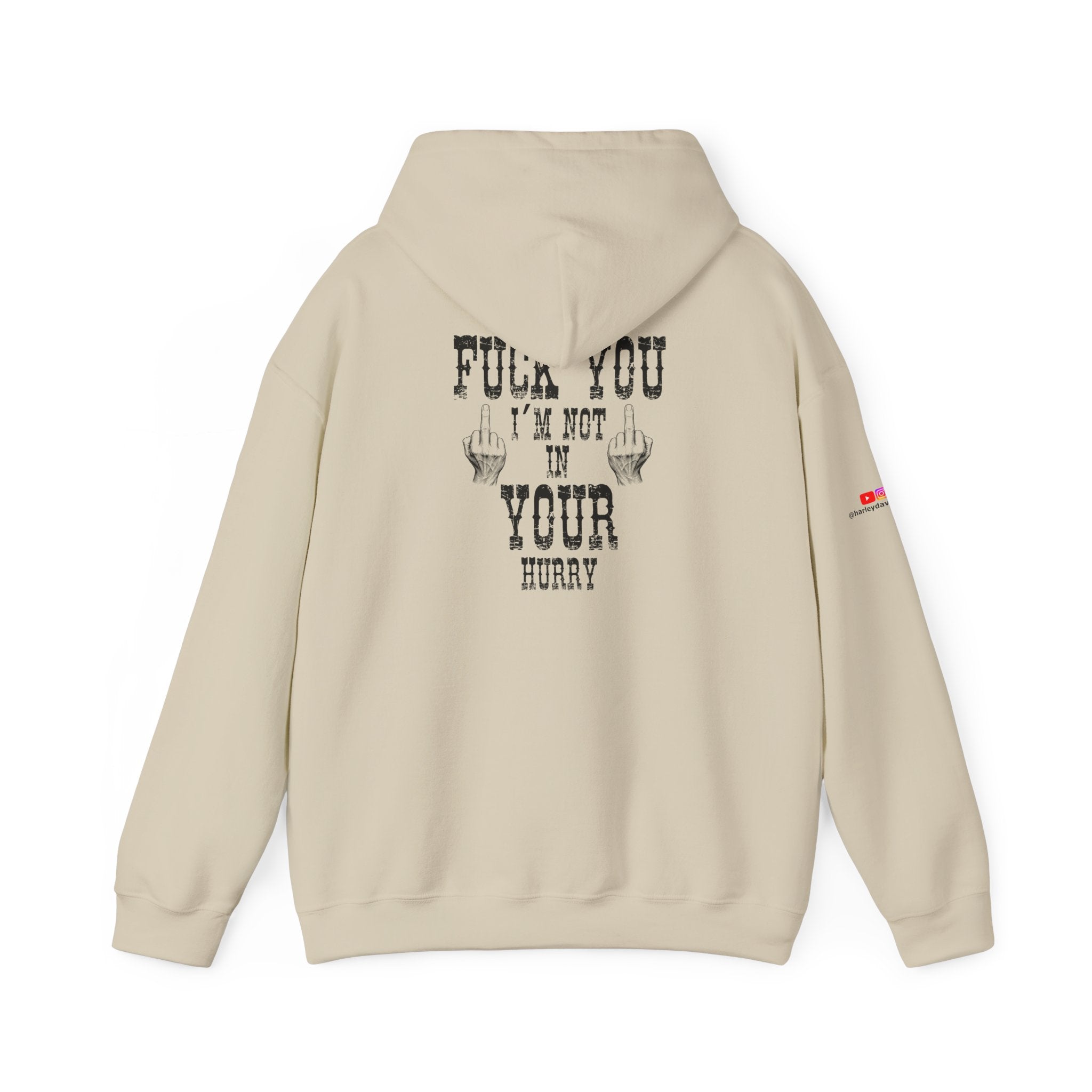 "Fuck You I'm Not in Your Hurry" Motorcycle Sweatshirt
