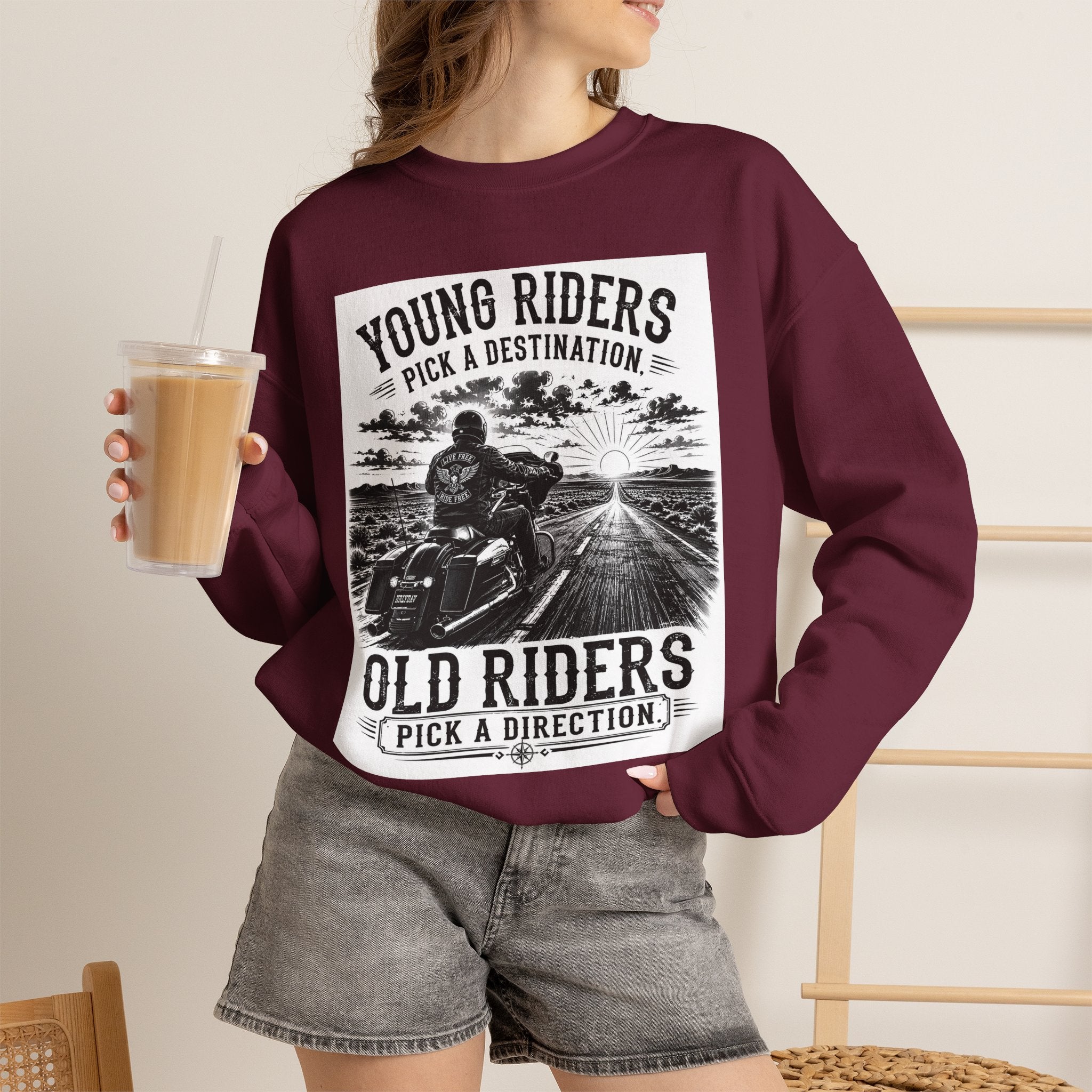 "Young Riders Pick a Destination, Old Riders Pick a Direction" Motorcycle Sweatshirt