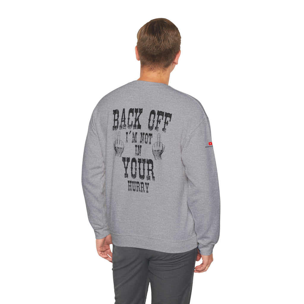 "Back Off I'm Not In Your Hurry" Motorcycle Sweatshirt