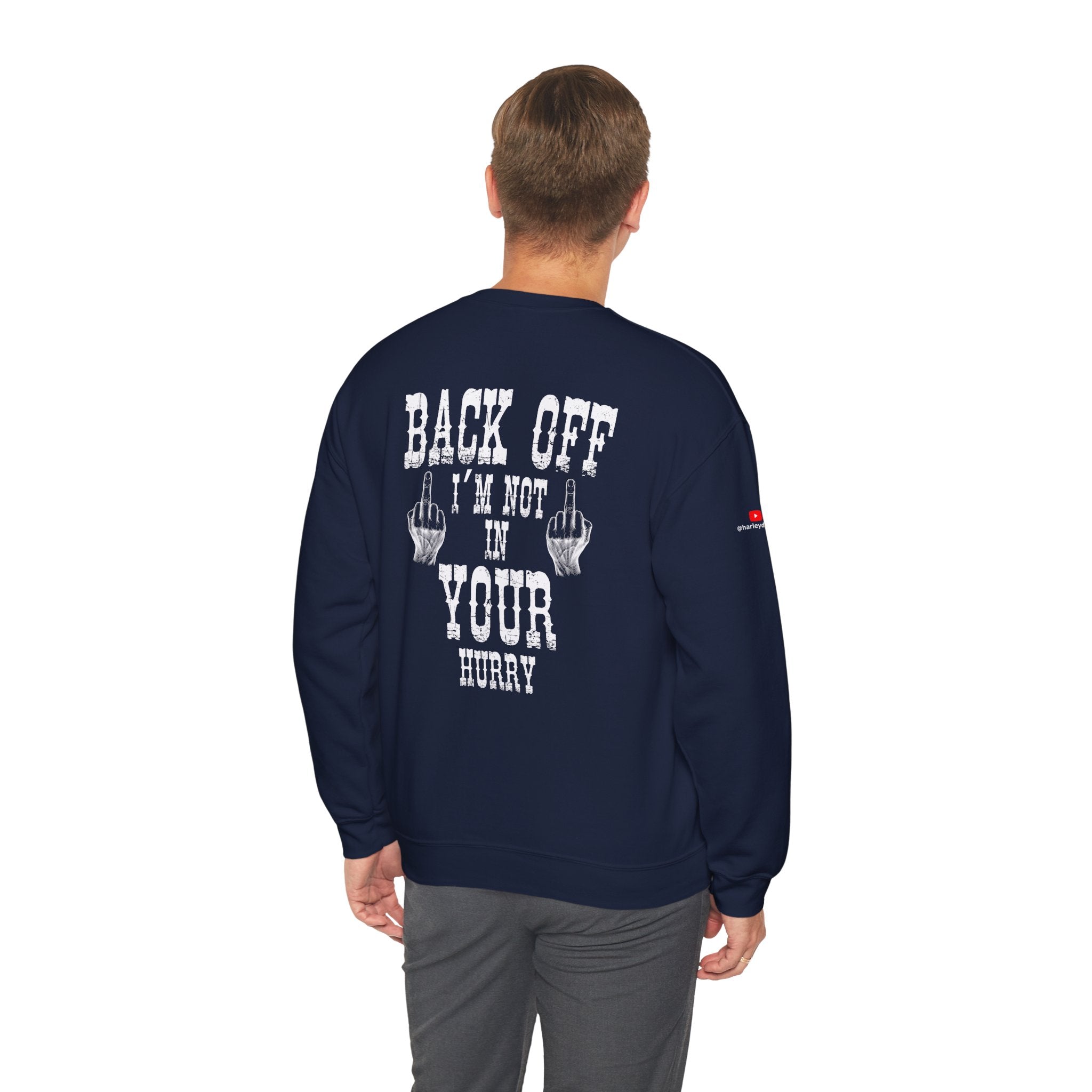 "Back Off I'm Not In Your Hurry" Motorcycle Sweatshirt