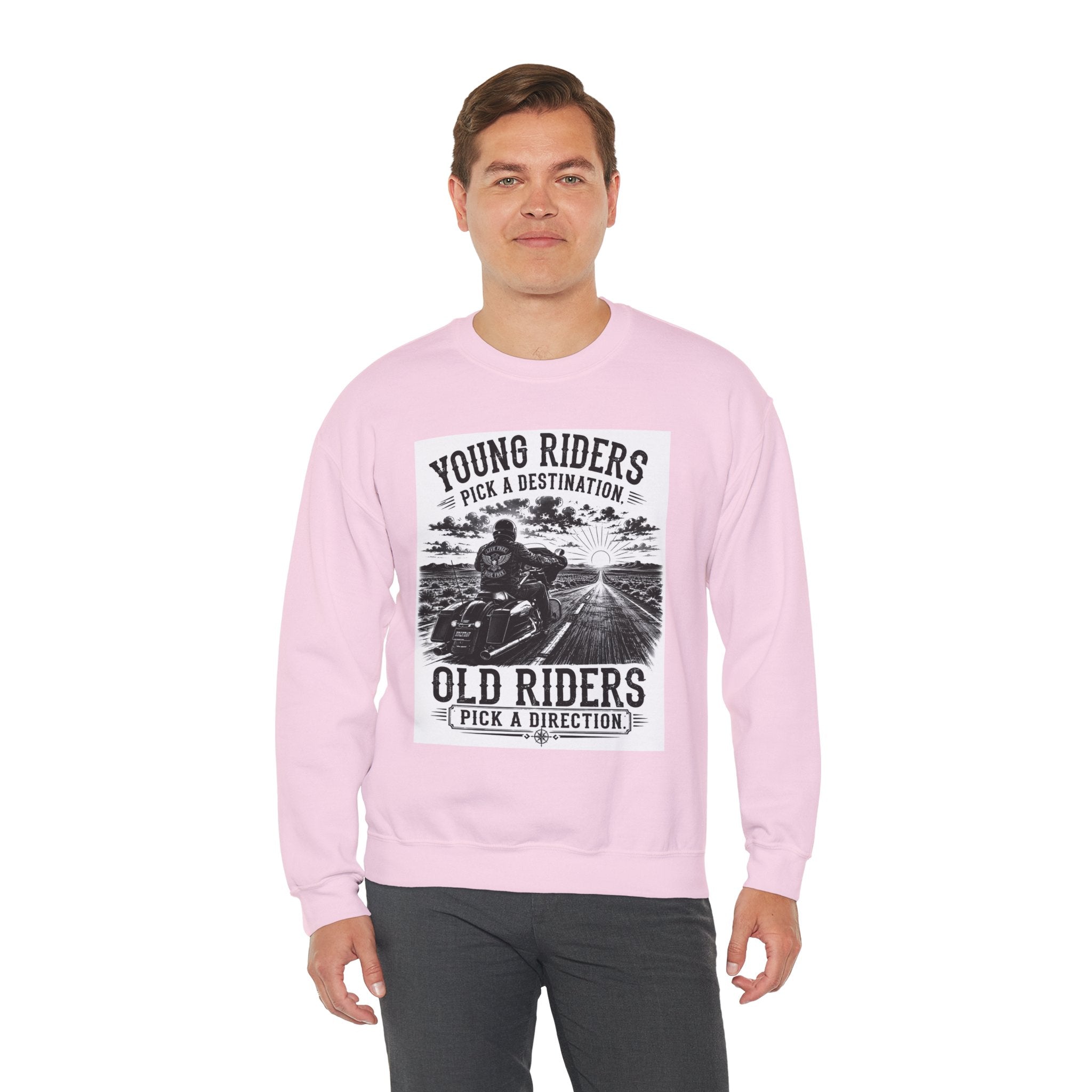 "Young Riders Pick a Destination, Old Riders Pick a Direction" Motorcycle Sweatshirt