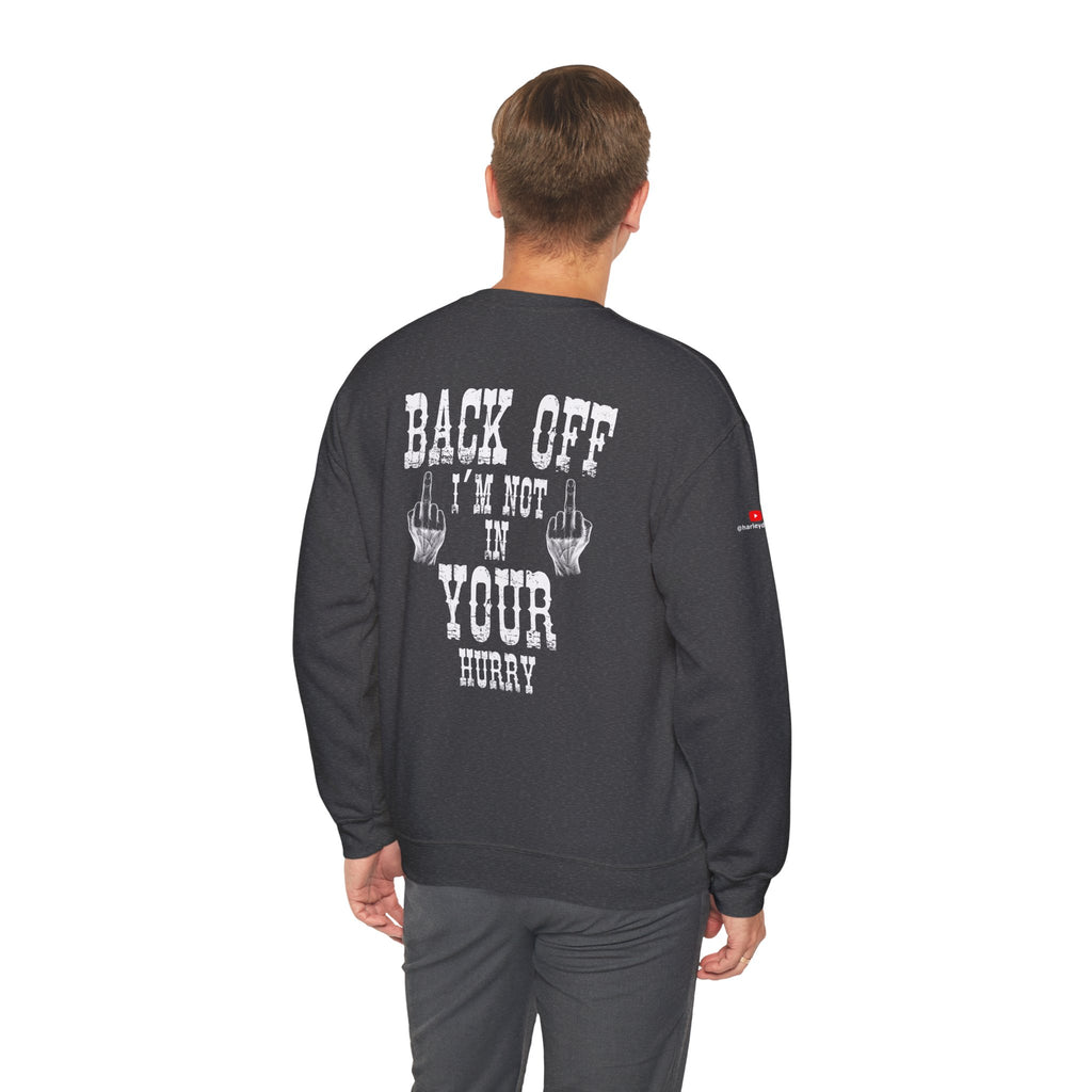"Back Off I'm Not In Your Hurry" Motorcycle Sweatshirt