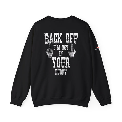 "Back Off I'm Not In Your Hurry" Motorcycle Sweatshirt