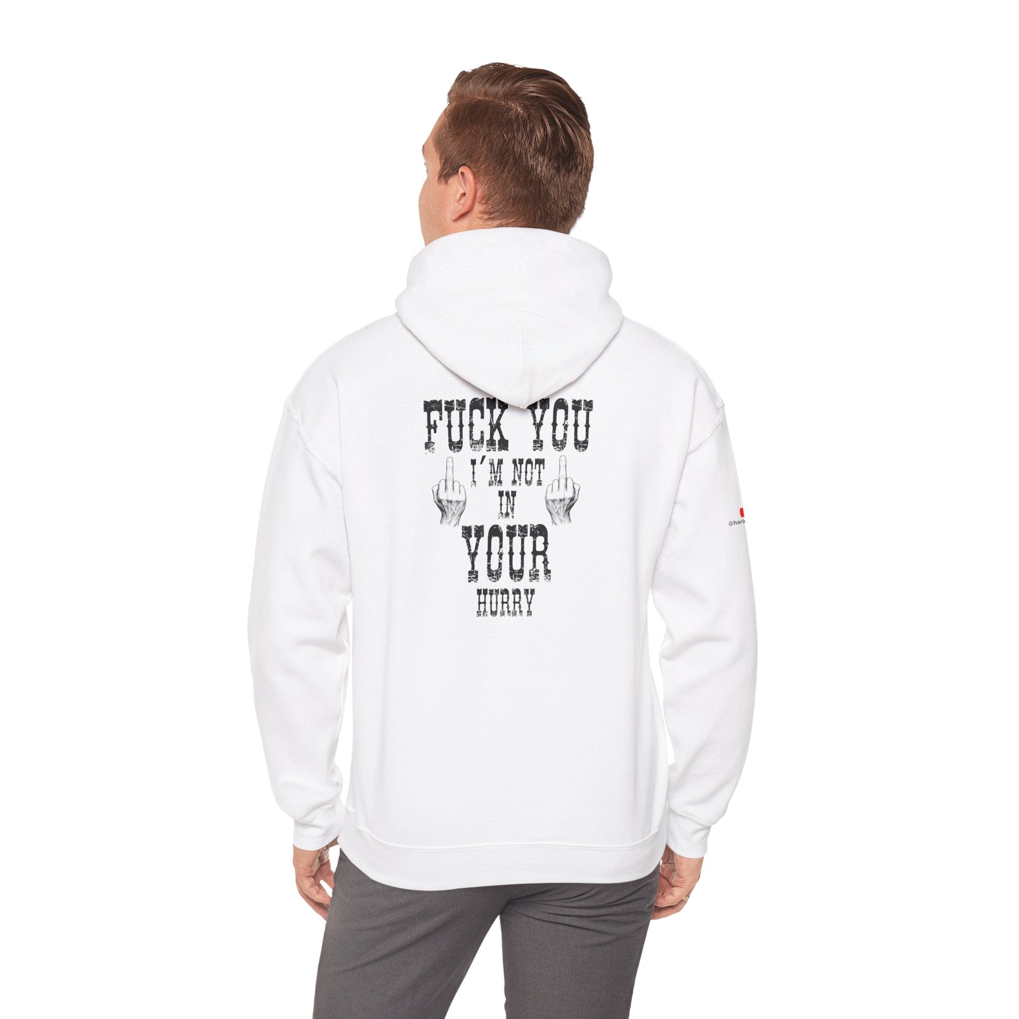 "Fuck You I'm Not in Your Hurry" Motorcycle Sweatshirt