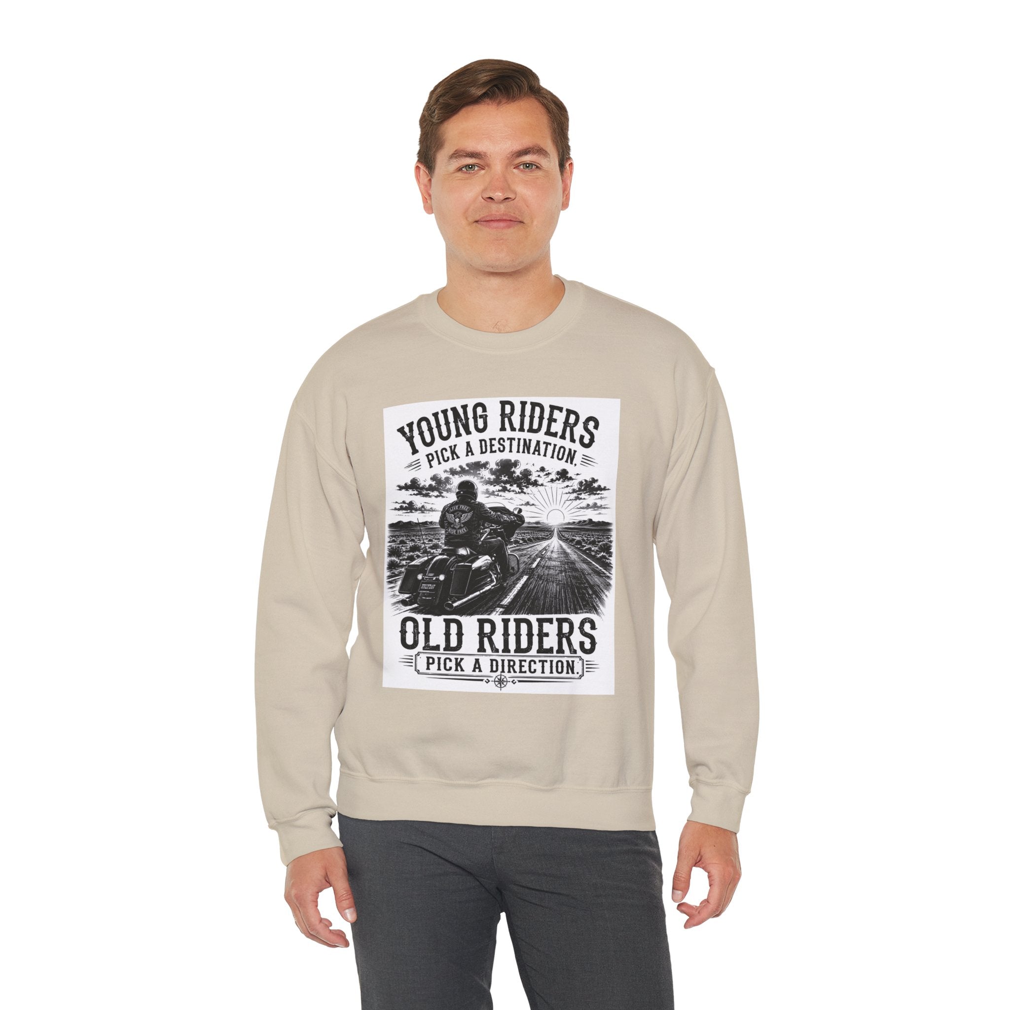 "Young Riders Pick a Destination, Old Riders Pick a Direction" Motorcycle Sweatshirt
