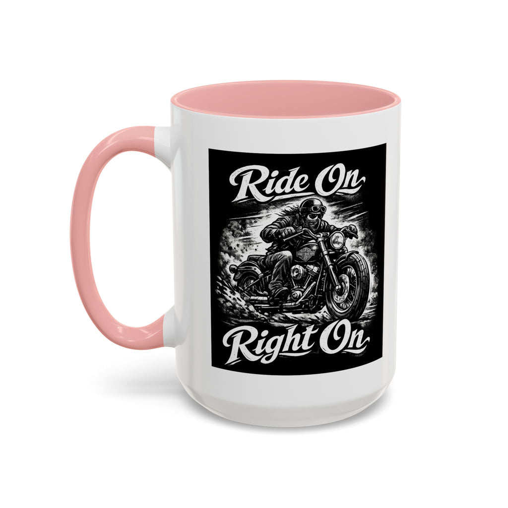 "Ride On Right On" Motorcycle Coffee Mug (11/15oz)
