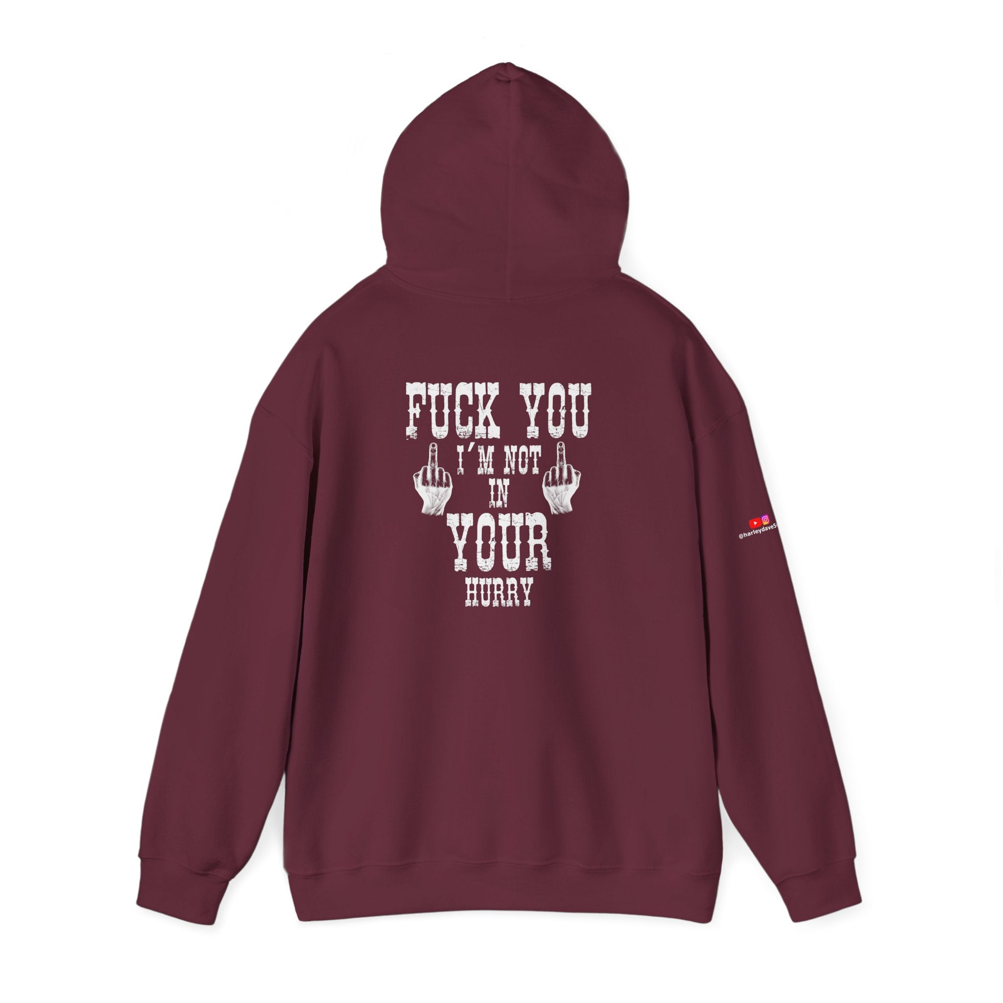 "Fuck You I'm Not in Your Hurry" Motorcycle Sweatshirt