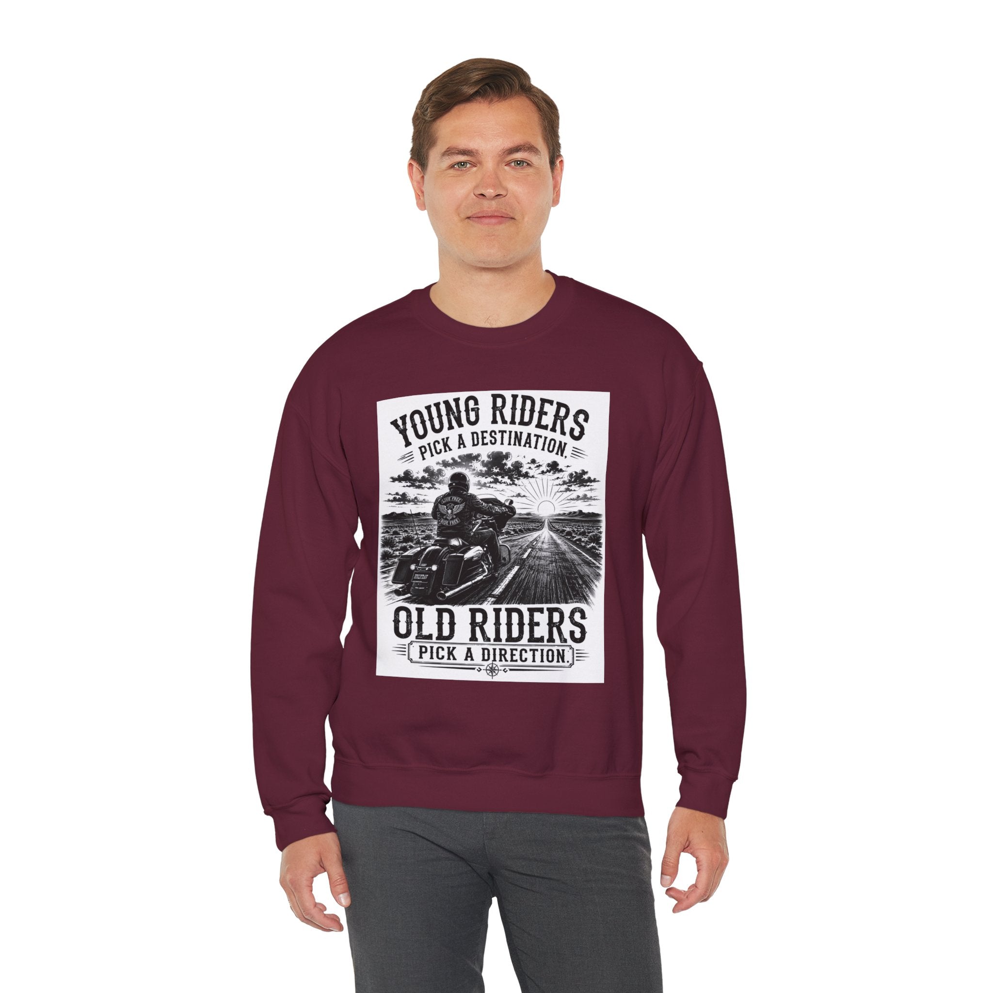 "Young Riders Pick a Destination, Old Riders Pick a Direction" Motorcycle Sweatshirt
